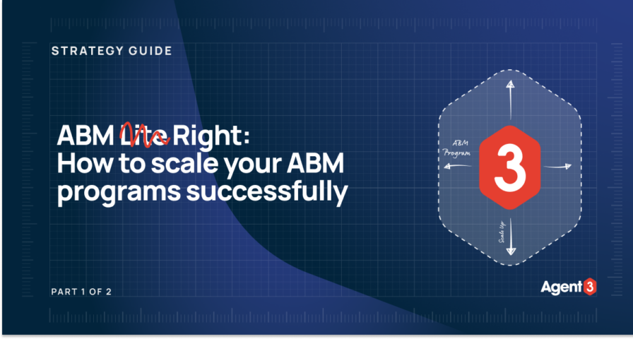How to scale your ABM programs [Part 1 of 2] (Updated November 2025)